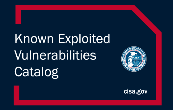 Known Exploited Vulnerabilities